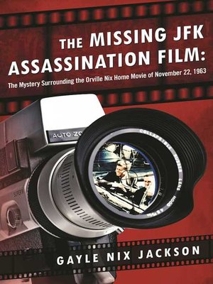 cover image of The Missing JFK Assassination Film